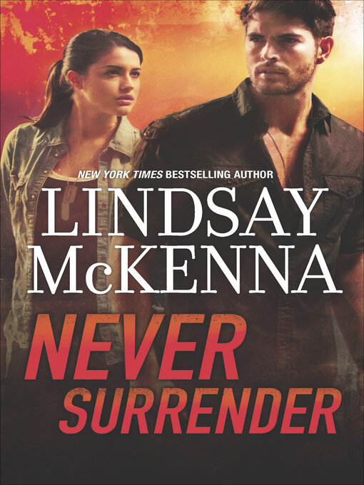 Title details for Never Surrender by Lindsay McKenna - Available